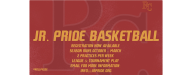 Jr. Pride Basketball Registration Open