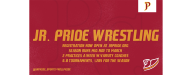 Jr. Pride Wrestling Registration Now Open!